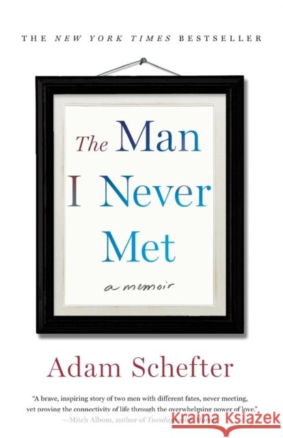 The Man I Never Met: A Memoir Adam Schefter Michael Rosenberg 9781250236760 St. Martin's Griffin
