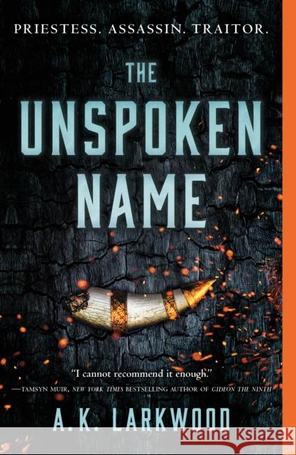 The Unspoken Name A. K. Larkwood 9781250238924 Tor Publishing Group