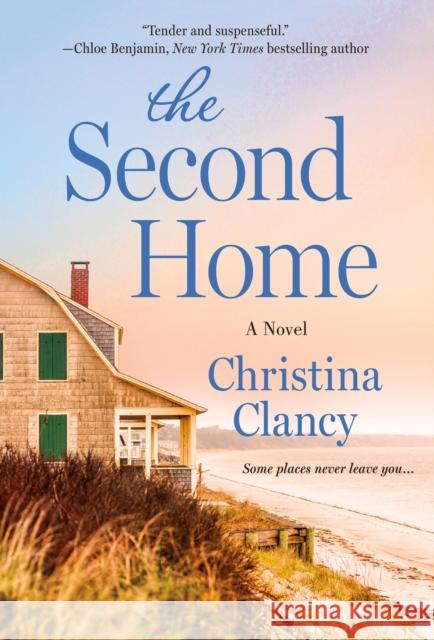 The Second Home Christina Clancy 9781250239617 St. Martin's Press
