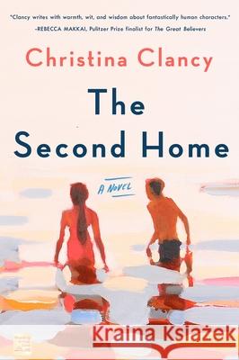 The Second Home Christina Clancy 9781250239624 St. Martin's Griffin
