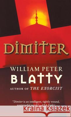 Dimiter William Peter Blatty 9781250240057 Forge