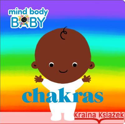 Mind Body Baby: Chakras Imprint 9781250244260 Imprint