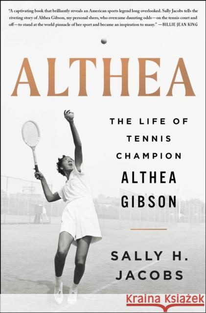 Althea: The Life of Tennis Champion Althea Gibson Sally H. Jacobs 9781250246554 St Martin's Press