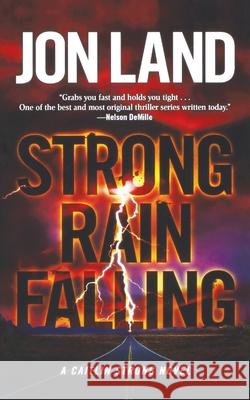 Strong Rain Falling: A Caitlin Strong Novel Land, Jon 9781250248510 St. Martins Press-3PL