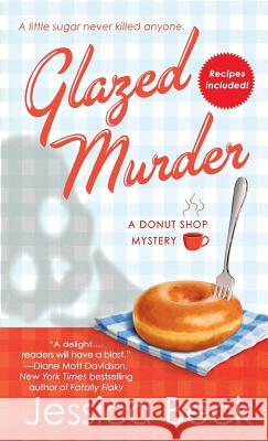 Glazed Murder: A Donut Shop Mystery Beck, Jessica 9781250250476 Minotaur Books