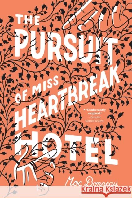 The Pursuit of Miss Heartbreak Hotel Moe Bonneau 9781250250957 Palgrave USA