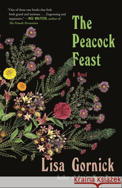 The Peacock Feast Lisa Gornick 9781250251282