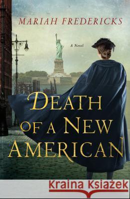 Death of a New American Mariah Fredericks 9781250252357 Minotaur Books