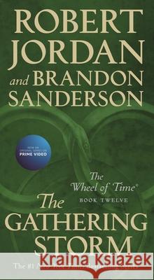 The Gathering Storm: Book Twelve of the Wheel of Time Robert Jordan Brandon Sanderson 9781250252609 Tor Books