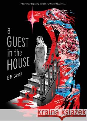 A Guest in the House E. M. Carroll 9781250255518 First Second