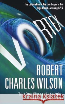 Vortex Robert Charles Wilson 9781250255785