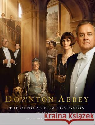 Downton Abbey: The Official Film Companion Emma Marriott 9781250256621 St. Martin's Press