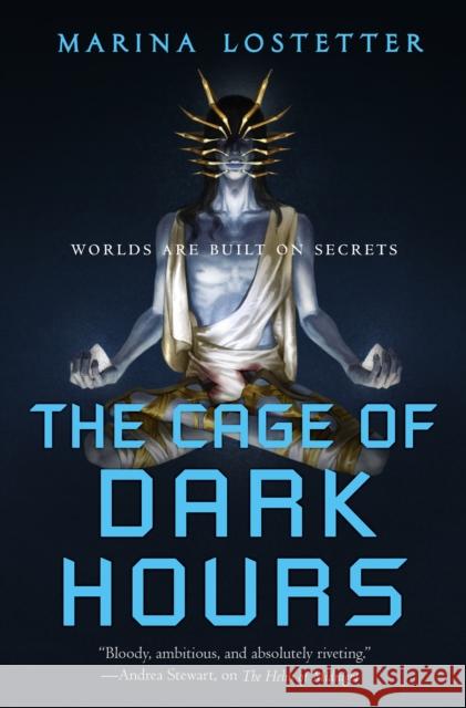 The Cage of Dark Hours Marina Lostetter 9781250258762