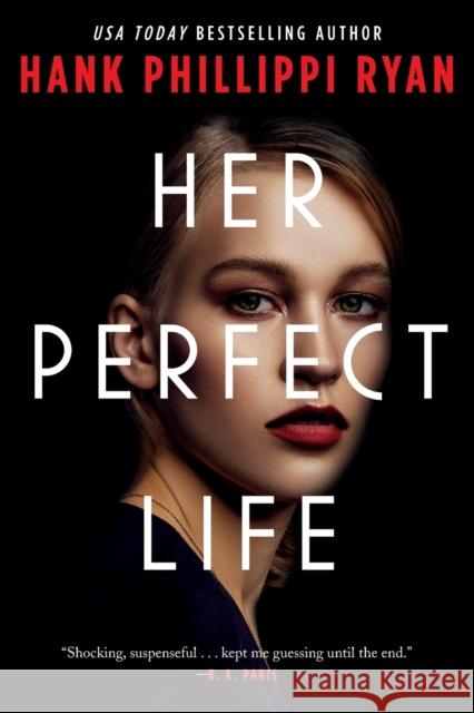 Her Perfect Life Hank Phillippi Ryan 9781250258878