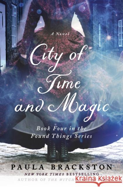 City of Time and Magic Paula Brackston 9781250260697 St Martin's Press