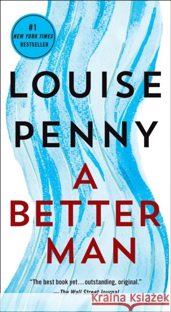 A Better Man: A Chief Inspector Gamache Novel Penny, Louise 9781250262950 St. Martin's Press