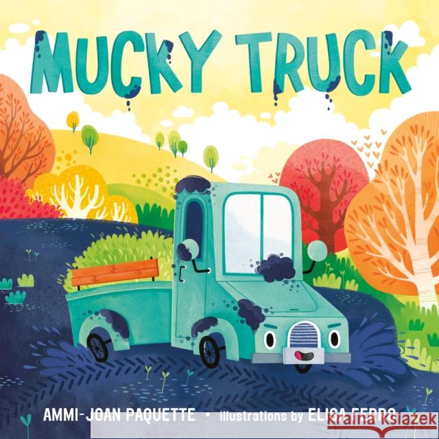 Mucky Truck Ammi-Joan Paquette Elisa Ferro 9781250263803 Henry Holt & Company