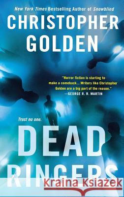 Dead Ringers Christopher Golden 9781250264374 St. Martins Press-3PL