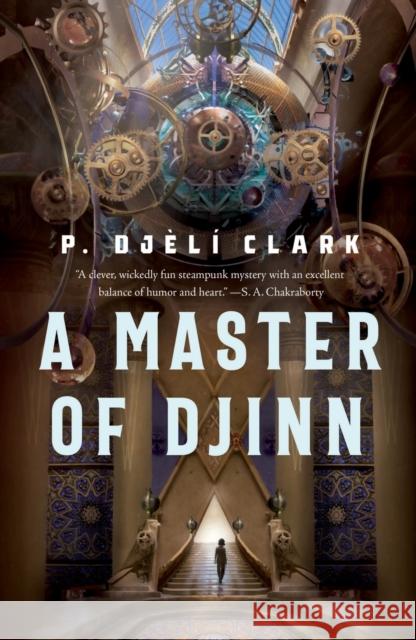 A Master of Djinn P. Dj Clark 9781250267665 Tordotcom