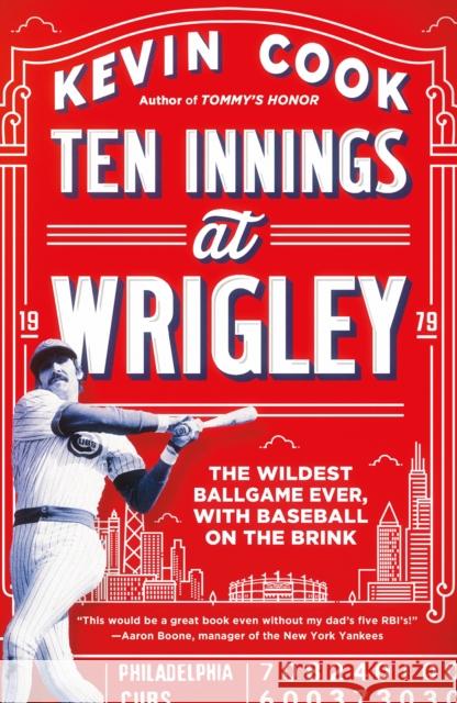 Ten Innings at Wrigley: The Wildest Ballgame Ever, with Baseball on the Brink Kevin Cook 9781250268372 Holt McDougal