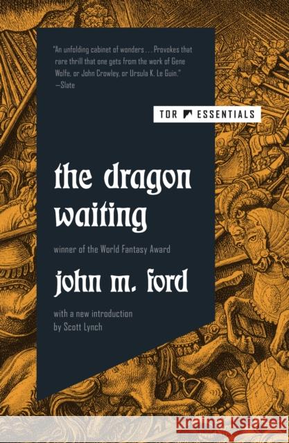The Dragon Waiting John M. Ford 9781250269010 Tor Books