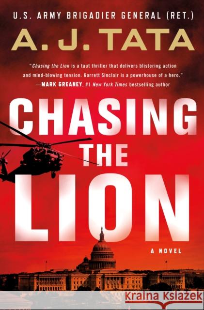 Chasing the Lion: A Garrett Sinclair Novel A. J. Tata 9781250270481 St. Martin's Publishing Group