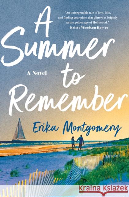 A Summer to Remember: A Novel Erika Montgomery 9781250274083 St. Martin's Press