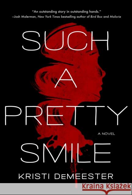 Such a Pretty Smile Kristi Demeester 9781250274212 St. Martin's Press