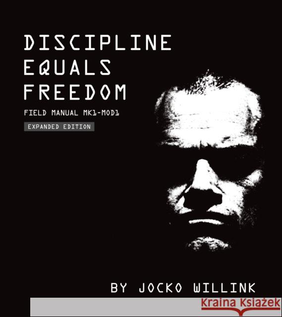 Discipline Equals Freedom: Field Manual:  Mk1 MOD1  9781250274434 St Martin's Press