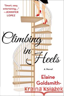 Climbing in Heels Elaine Goldsmith-Thomas 9781250274786