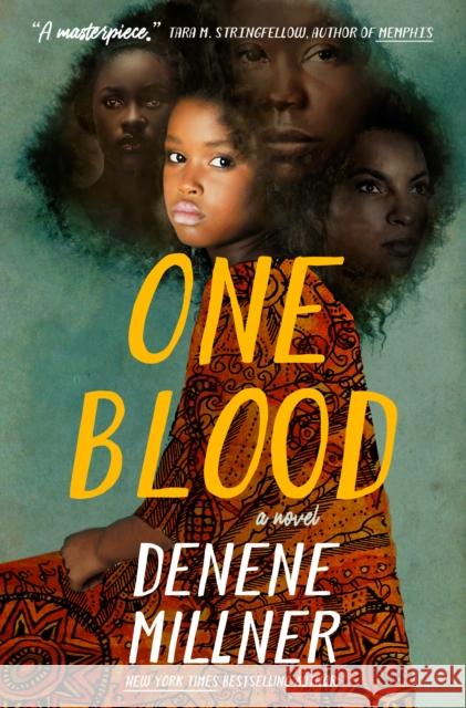 One Blood: A Novel Denene Millner 9781250276193 Tor Publishing Group
