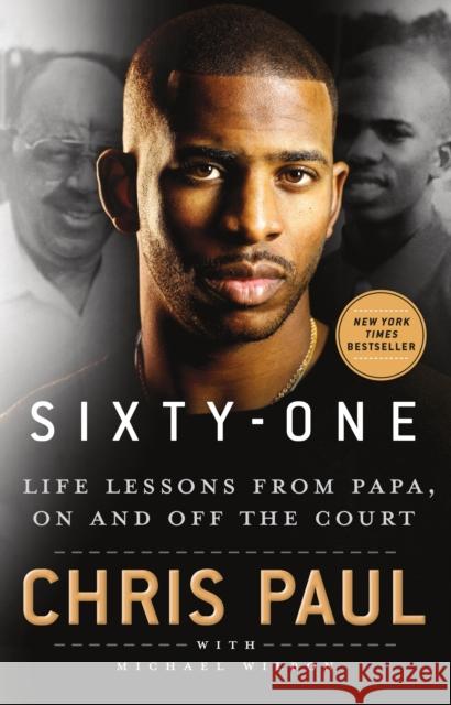 Sixty-One: Life Lessons from Papa, on and Off the Court Paul, Chris 9781250276711 St. Martin's Press
