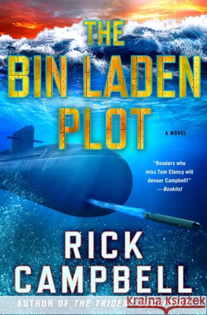 The Bin Laden Plot: A Novel Rick Campbell 9781250277107 St. Martin's Publishing Group