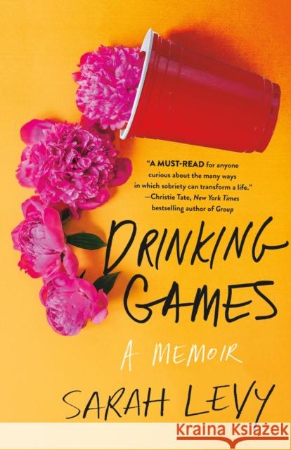 Drinking Games: A Memoir Sarah Levy 9781250280589 St. Martin's Press