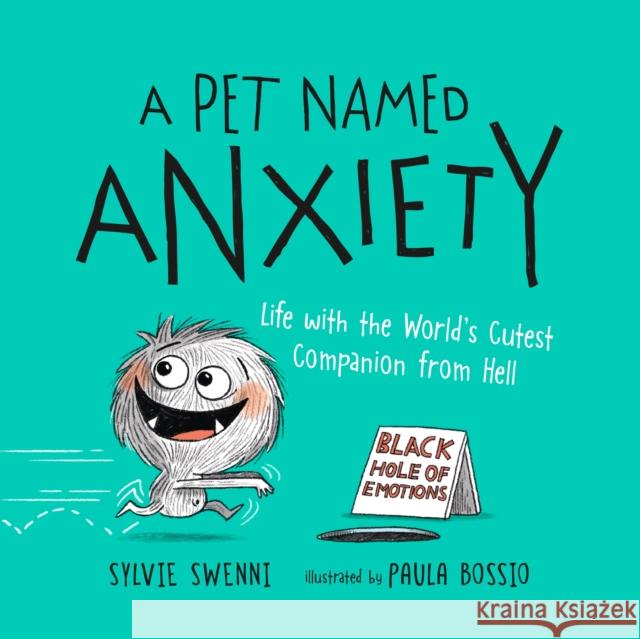 A Pet Named Anxiety: Life with the World's Cutest Companion from Hell Swenni, Sylvie 9781250285294 Castle Point Books