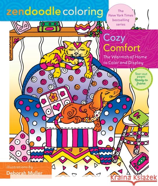 Zendoodle Coloring: Cozy Comfort: The Warmth of Home to Color and Display Muller, Deborah 9781250285508 Castle Point Books
