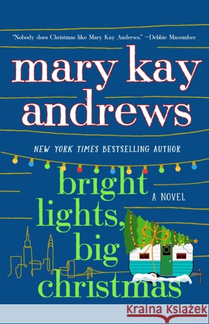 Bright Lights, Big Christmas: A Novel Mary Kay Andrews 9781250285812 St. Martin's Publishing Group