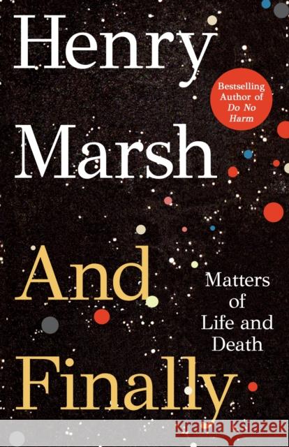And Finally: Matters of Life and Death Marsh, Henry 9781250286086 St. Martin's Press