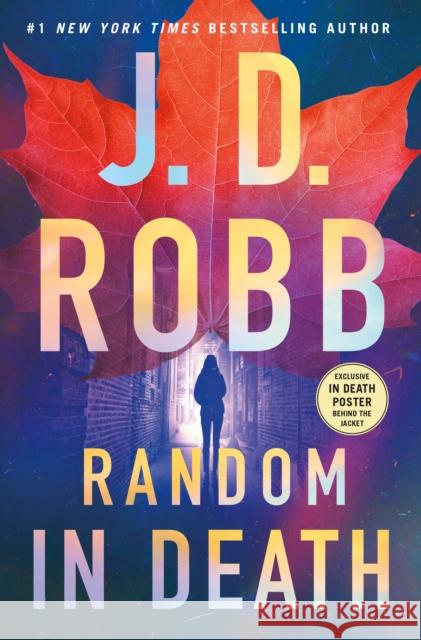 Random in Death: An Eve Dallas Novel J. D. Robb 9781250289544 St. Martin's Publishing Group