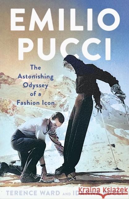 Emilio Pucci: The Astonishing Odyssey of a Fashion Icon Idanna Pucci 9781250289674 St. Martin's Press