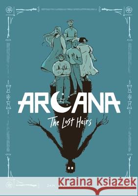 Arcana: The Lost Heirs Sam Prentice-Jones 9781250290236 Feiwel & Friends