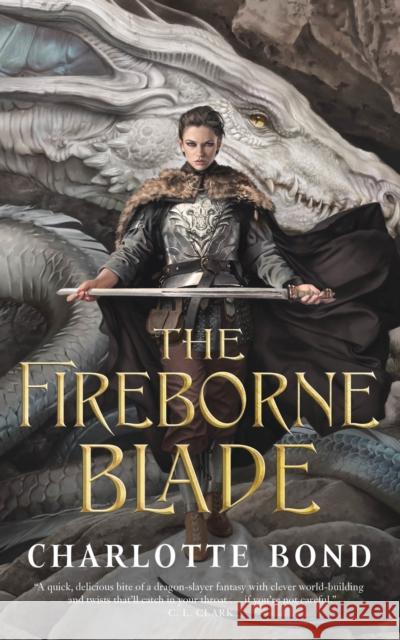 The Fireborne Blade Charlotte Bond 9781250290311 Tordotcom