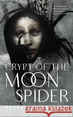 Crypt of the Moon Spider Nathan Ballingrud 9781250291738 Tor Nightfire