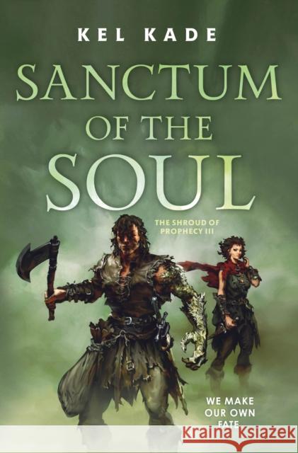 Sanctum of the Soul Kel Kade 9781250293893 Tor Books