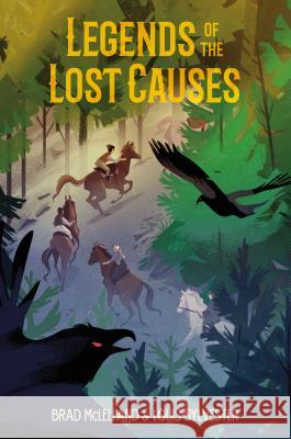 Legends of the Lost Causes Brad McLelland Louis Sylvester 9781250294272 Square Fish