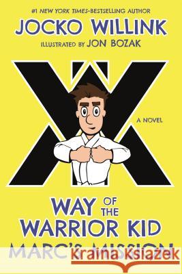 Marc's Mission: Way of the Warrior Kid Jocko Willink 9781250294432 Palgrave USA