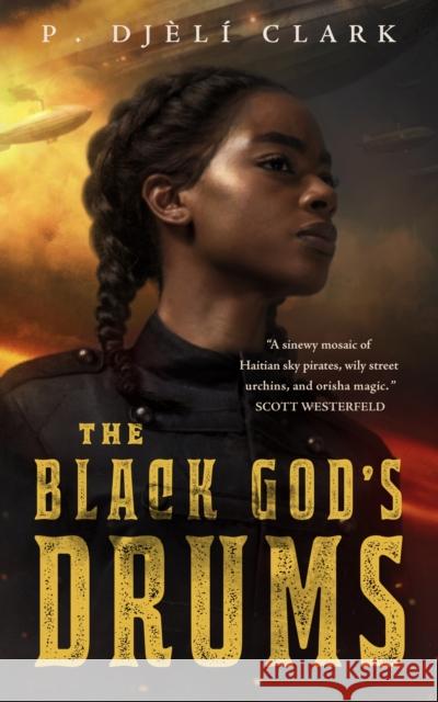 The Black God's Drums P. Djeli Clark 9781250294715