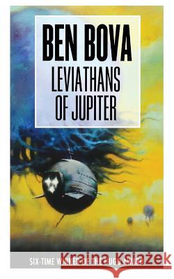 Leviathans of Jupiter Ben Bova 9781250295057 St. Martins Press-3pl