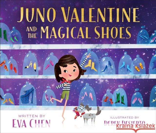 Juno Valentine and the Magical Shoes Eva Chen Ellen Shi 9781250297266 Feiwel & Friends