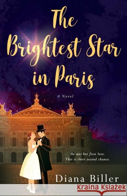 The Brightest Star in Paris: A Novel Diana Biller 9781250297877 St Martin's Press